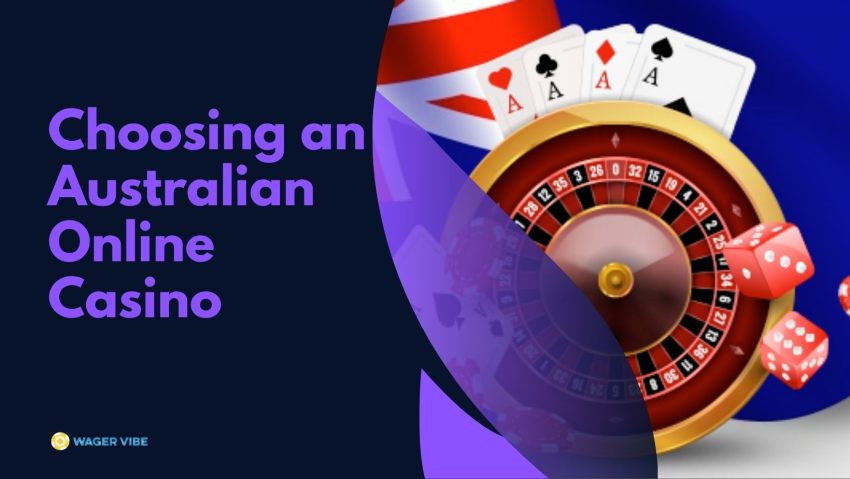 The Ultimate Guide to Choosing an Australian Online Casino