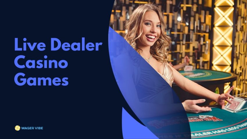 Exploring the World of Live Dealer Casino Games